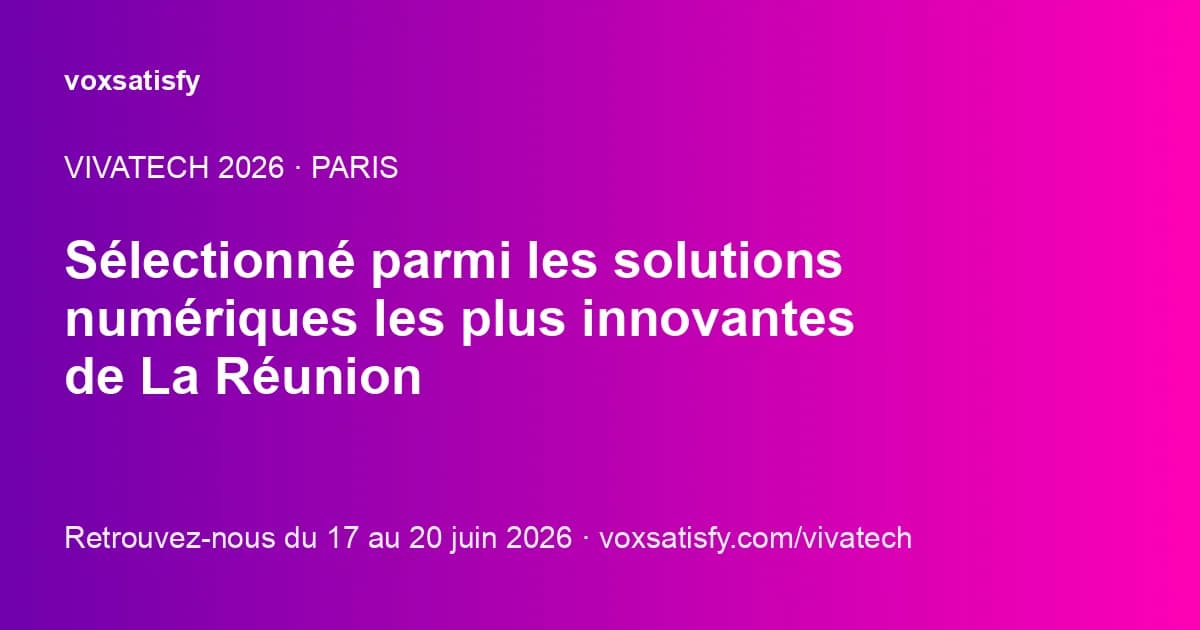 VoxSatisfy sélectionné pour VivaTech 2026